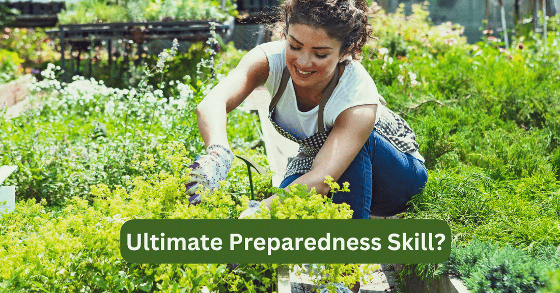 Flourishing vegetable garden with text overlay “Ultimate Preparedness Skill?” highlighting the value of growing your own food.