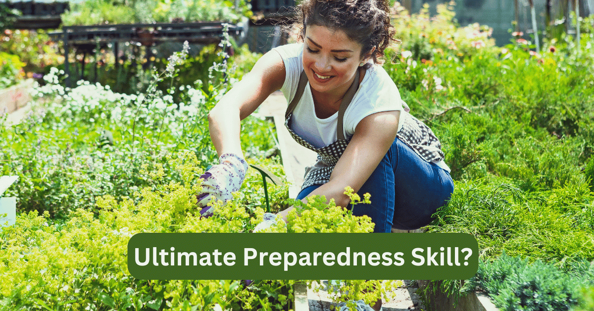 woman harvesting in the garden with word overlay "Ultimate Preparedness Skill?"