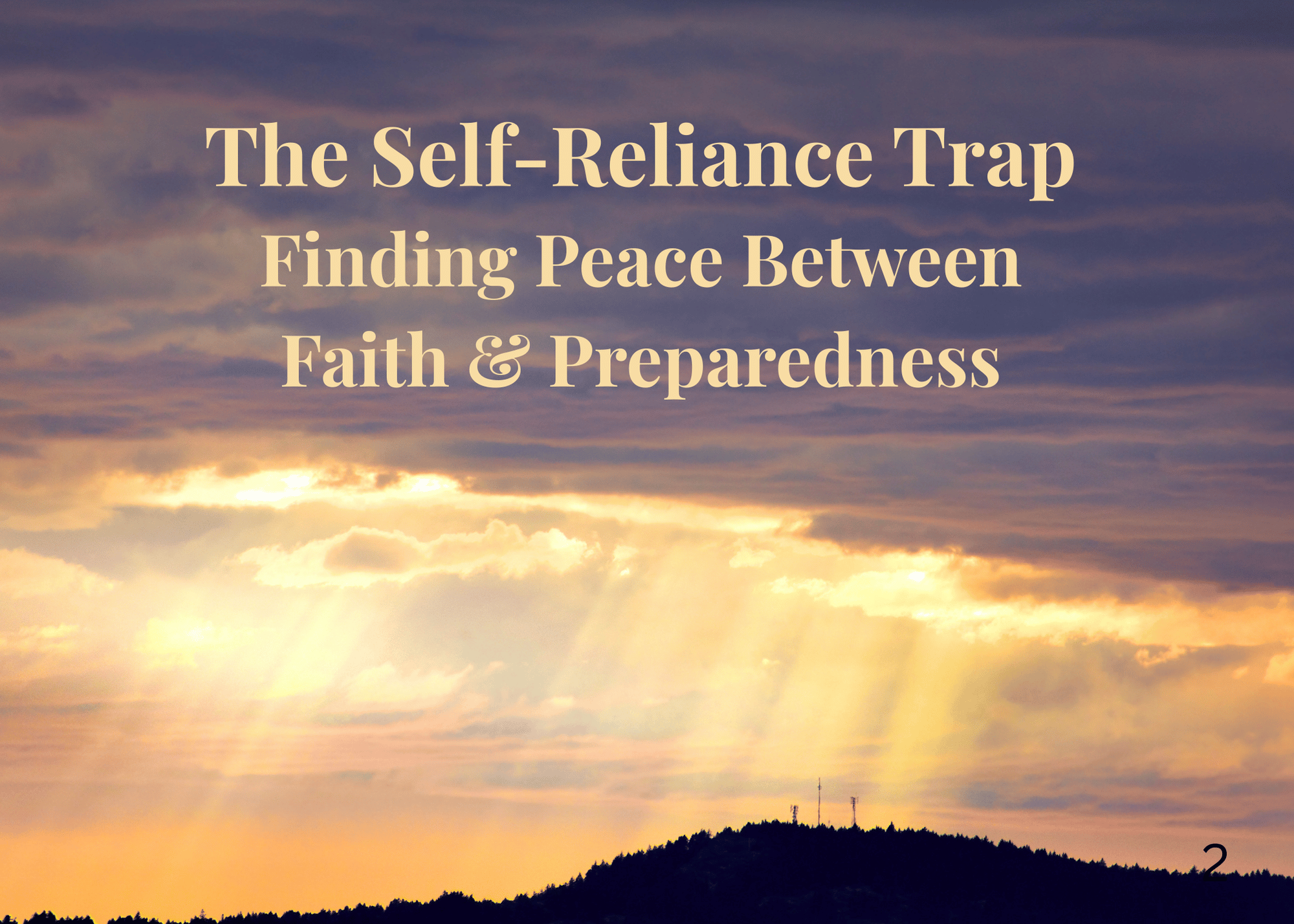 Jacob's ladder with the words "The Self-Reliance Trap. Finding Peace Between Faith & Preparedness